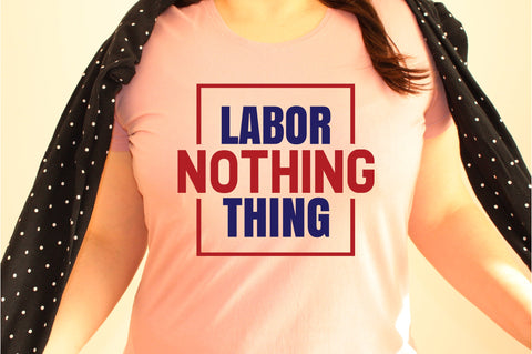 Labor Nothing Thing svg SVG orpitasn 