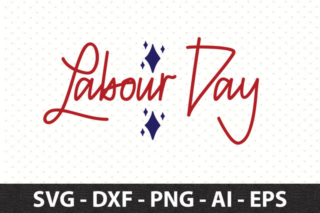 Labour Day svg SVG orpitasn 