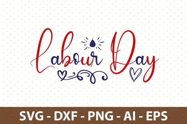 Labour Day svg SVG orpitasn 