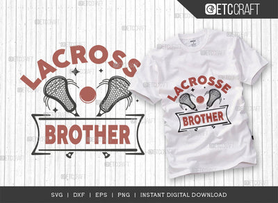 Lacrosse Brother SVG Cut File, Lacrosse, Lacrosse Svg, Lacrosse Stick Svg, Lax Sports, Game, Sports, lacrosse ball, Lacrosse Quote, TG 00559 SVG ETC Craft 