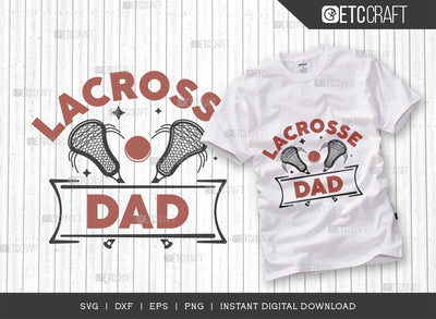 Lacrosse Dad SVG Cut File, Lacrosse, Lacrosse Svg, Lacrosse Stick Svg, Lax Sports Svg, Game, Sports, lacrosse ball, Lacrosse Quote, TG 00560 SVG ETC Craft 