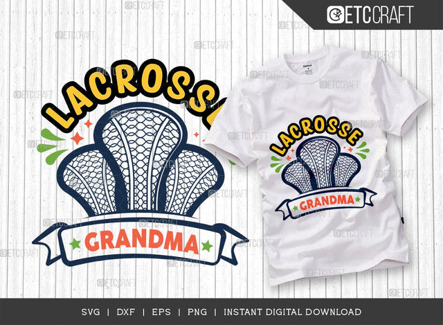 Lacrosse Grandma SVG Cut File, Lacrosse, Lacrosse Svg, Lacrosse Stick Svg, Lax Sports, Game, Sports, lacrosse ball, Lacrosse Quote, TG 00567 SVG ETC Craft 