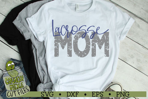 Lacrosse Mom & Bonus Team LAX Mom SVG SVG Crunchy Pickle 