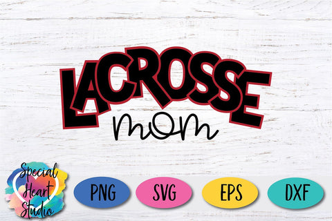 Lacrosse Mom SVG Special Heart Studio 