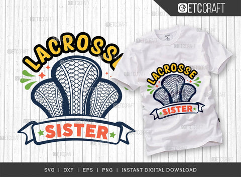 Lacrosse Sister SVG Cut File, Lacrosse, Lacrosse Svg, Lacrosse Stick Svg, Lax Sports, Game, Sports, lacrosse ball, Lacrosse Quote, TG 00565 SVG ETC Craft 