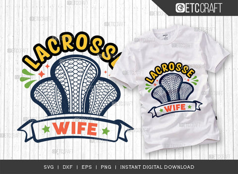 Lacrosse Wife SVG Cut File, Lacrosse, Lacrosse Svg, Lacrosse Stick Svg, Lax Sports, Game, Sports, lacrosse ball, Lacrosse Quote, TG 00568 SVG ETC Craft 