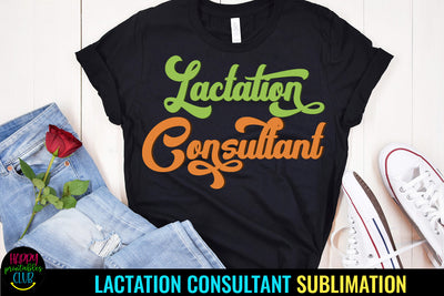Lactation Consultant Sublimation I Breastfeeding Consultant Sublimation Happy Printables Club 