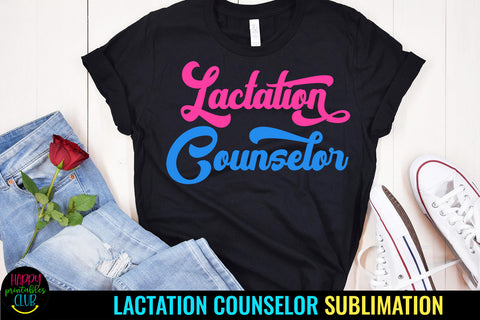 Lactation Counselor Sublimation I Breastfeeding Consultant Sublimation Sublimation Happy Printables Club 