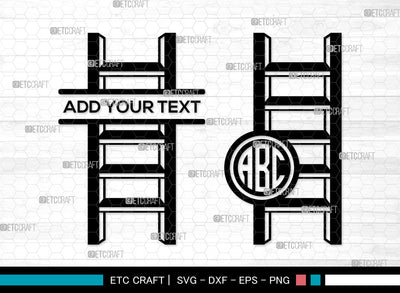 Ladder Monogram SVG, Ladder SVG, Split Monogram Svg, Ladder Icon Svg, Wooden Ladder Svg, Firefighter Ladder Svg, Ladder SVG ETC Craft 