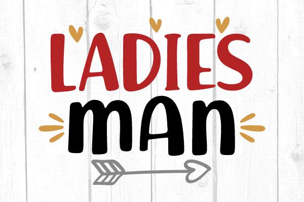 Ladies Man Svg, San Valentine Svg, Love Svg, Cricut Silhouette, Svg Files SVG cricutfilesmg 