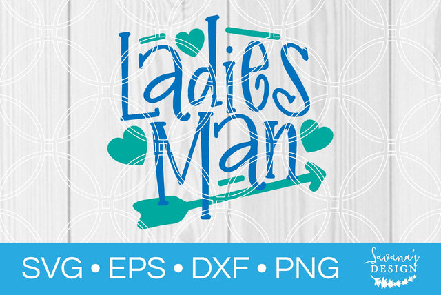 Ladies Man SVG SavanasDesign 
