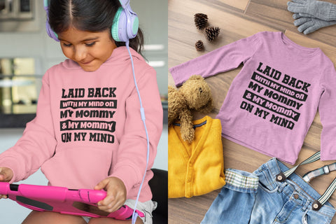 Laid Back with my my Mind on My Mommy & My Mommy on my Mind SVG NextArtWorks 