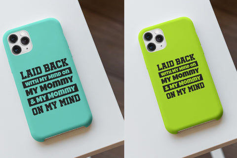 Laid Back with my my Mind on My Mommy & My Mommy on my Mind SVG NextArtWorks 