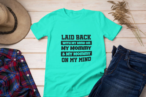 Laid Back with my my Mind on My Mommy & My Mommy on my Mind SVG NextArtWorks 