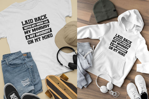 Laid Back with my my Mind on My Mommy & My Mommy on my Mind SVG NextArtWorks 