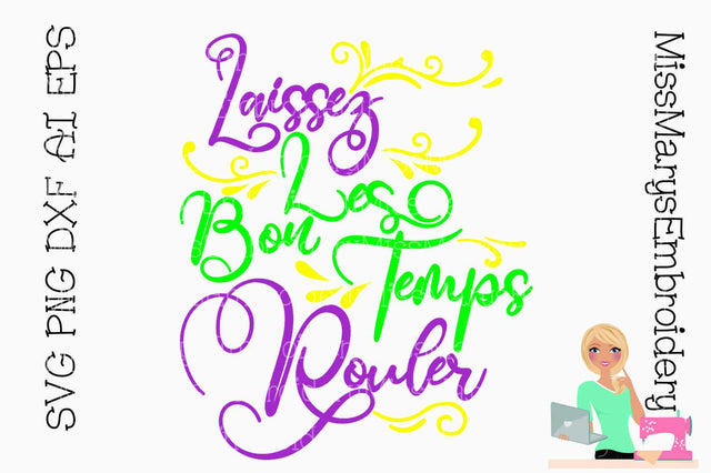 Laissez Les Bon Temps Rouler | Let the Good Times Roll SVG MissMarysEmbroidery 