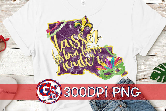 Laissez Les Bon Temps Rouler Louisiana PNG for Sublimation-Mardi Gras PNG Sublimation Greedy Stitches 