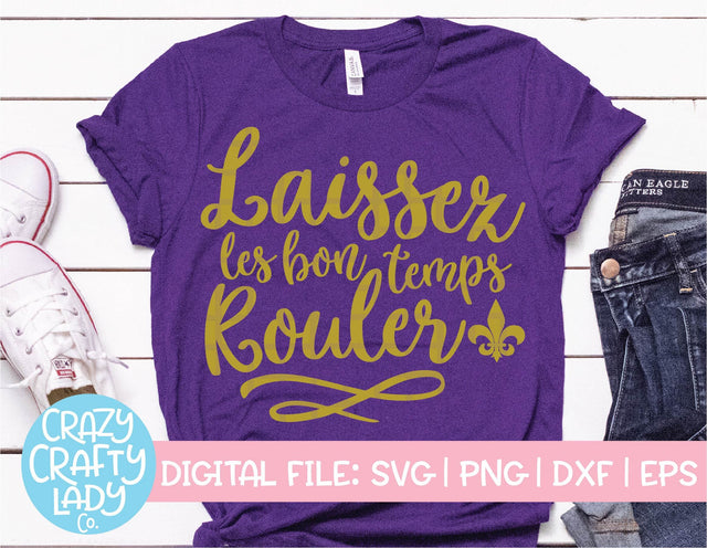 Laissez les Bon Temps Rouler SVG Crazy Crafty Lady Co. 