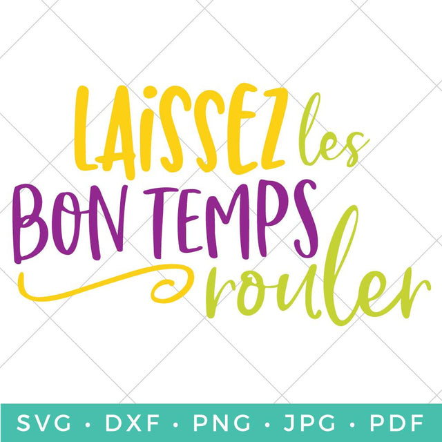 Laissez Les Bon Temps Rouler SVG Hey Let's Make Stuff 