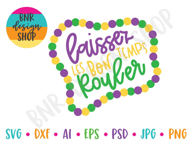 Laissez Les Bon Temps Rouler SVG SVG BNRDesignShop 
