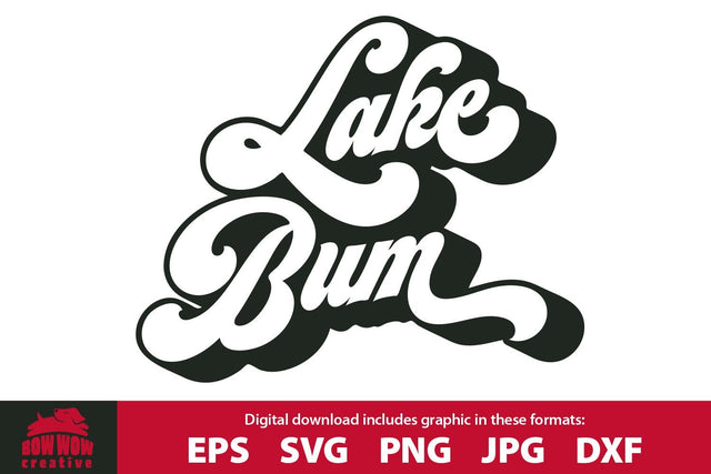 Lake Bum - Lake Quote SVG Cutting File SVG Bow Wow Creative 