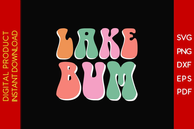 Lake Bum Retro Summer Vacation SVG PNG PDF Cut File SVG Creativedesigntee 