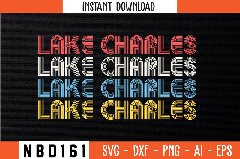 LAKE CHARLES T-Shirt Design SVG Nbd161 