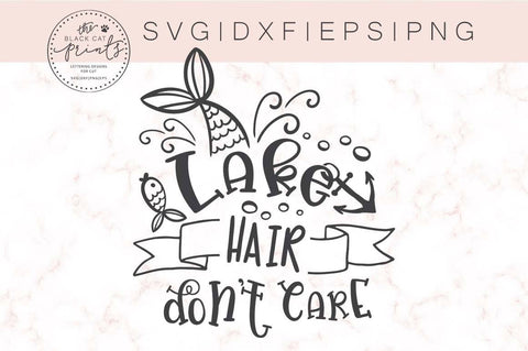 Lake hair Don't care | Funny Summer cut file SVG TheBlackCatPrints 