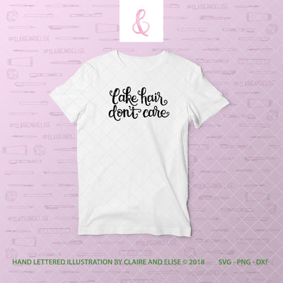 Lake Hair Don't Care - SVG PNG DXF CUT FILE SVG Claire And Elise 
