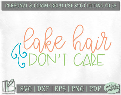 Lake Hair Don't Care SVG, Summer Quote SVG, Beach SVG , Lake SVG SVG TB Designs 