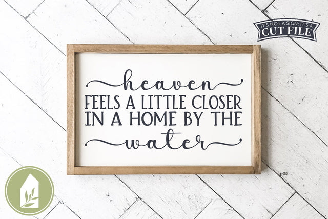 Lake House SVG, Farmhouse Wood Sign, Heaven Feels a Little Closer SVG LilleJuniper 