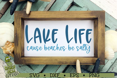 Lake Life Cause Beaches be Salty SVG Cut File SVG Crunchy Pickle 