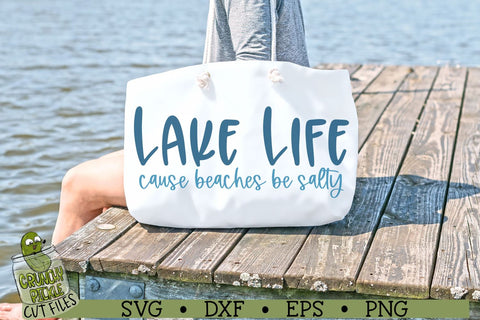 Lake Life Cause Beaches be Salty SVG Cut File SVG Crunchy Pickle 