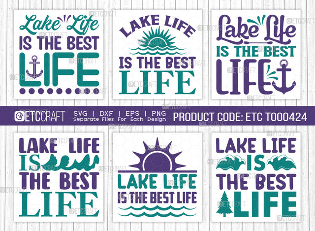 Lake Life Is The Best Life SVG Bundle, Lake Svg, Lake Life Svg, Canoe Svg, Kayak Life Svg, Kayak Saying Svg, Lake Quotes, ETC T00424 SVG ETC Craft 