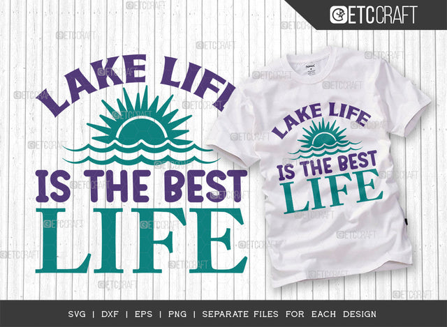 Lake Life Is The Best Life SVG Cut File, Lake Svg, Lake Life Svg, Canoe Svg, Kayak Life Svg, Kayak Saying Svg, Lake Quotes, ETC T00424 SVG ETC Craft 
