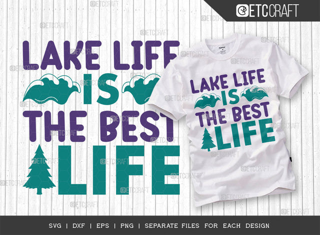 Lake Life Is The Best Life SVG Cut File, Lake Svg, Lake Life Svg, Canoe Svg, Kayak Life Svg, Kayak Saying Svg, Lake Quotes, ETC T00424 SVG ETC Craft 