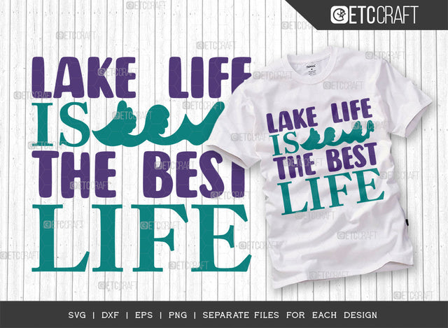 Lake Life Is The Best Life SVG Cut File, Lake Svg, Lake Life Svg, Canoe Svg, Kayak Life Svg, Kayak Saying Svg, Lake Quotes, ETC T00424 SVG ETC Craft 