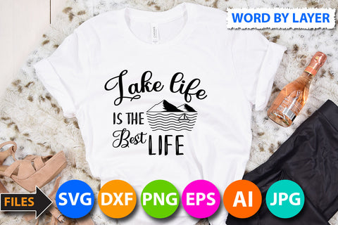 Lake Life Is The Best Life SVG Cut File SVG BlackCatsMedia 