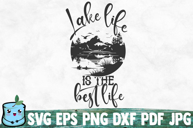 Lake Life Is The Best Life SVG MintyMarshmallows 