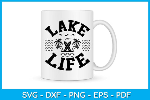 Lake Life Summer Vacation SVG PNG PDF Cut File SVG Creativedesigntee 