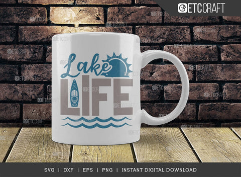 Lake Life SVG Cut File, Lake Svg, Boat Time Svg, Canoe Svg, Kayak Life Svg, Kayak Saying Svg, Lake Quotes, TG 00614 SVG ETC Craft 