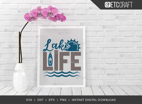 Lake Life SVG Cut File, Lake Svg, Boat Time Svg, Canoe Svg, Kayak Life Svg, Kayak Saying Svg, Lake Quotes, TG 00614 SVG ETC Craft 