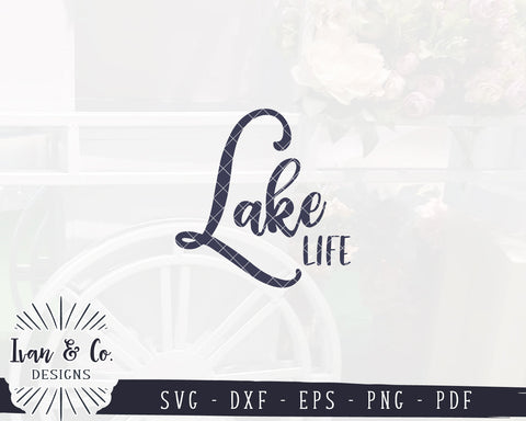 Lake Life SVG Files | Lake Sign Svg | Lake House Svg | Summer Sign Svg | Commercial Use | Digital Cut Files (1153489075) SVG Ivan & Co. Designs 