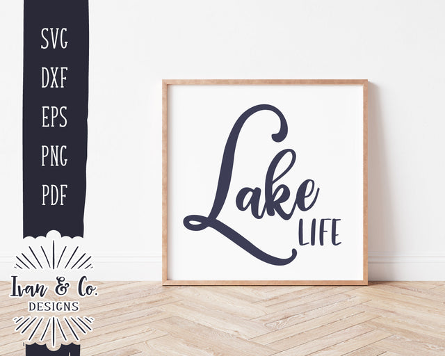 Lake Life SVG Files | Lake Sign Svg | Lake House Svg | Summer Sign Svg | Commercial Use | Digital Cut Files (1153489075) SVG Ivan & Co. Designs 