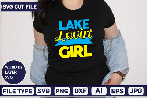Lake Lovin' Girl Svg Cut File,SVGs,quotes-and-sayings,food-drink,mini-bundles,print-cut,on-sale, SVG DesignPlante 503 