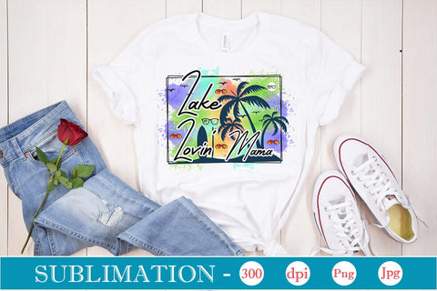 Lake Lovin' Mama Sublimation SVGs,Quotes and Sayings,Food & Drink,On Sale, Print & Cut Sublimation DesignPlante 503 