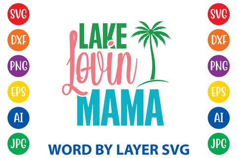 Lake Lovin Mama, Summer SVG SVG Rafiqul20606 
