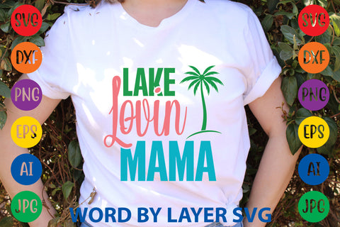 Lake Lovin Mama, Summer SVG SVG Rafiqul20606 