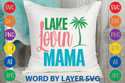 Lake Lovin Mama, Summer SVG SVG Rafiqul20606 