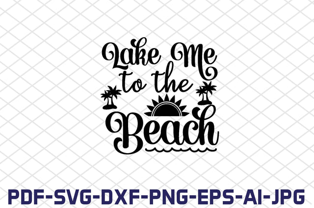lake me to the beach SVG farhad farhad 